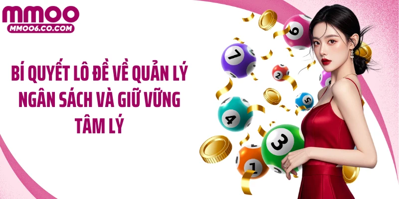 Bí quyết lô đề về quản lý ngân sách và giữ vững tâm lý