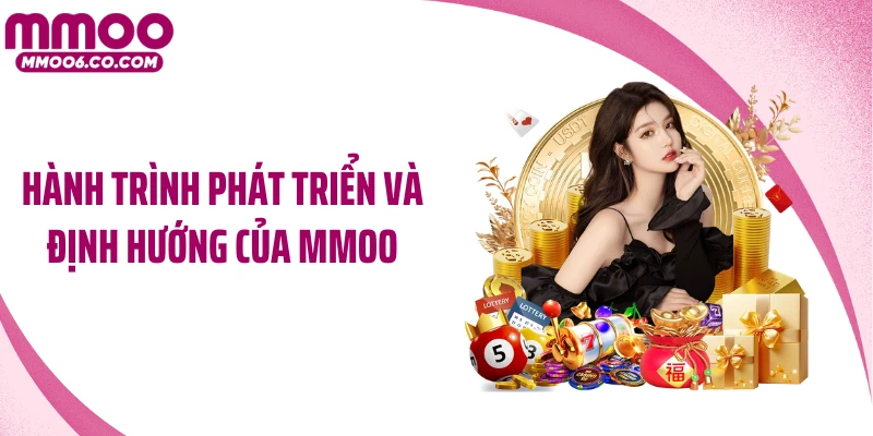 Hành trình phát triển và định hướng của MMOO