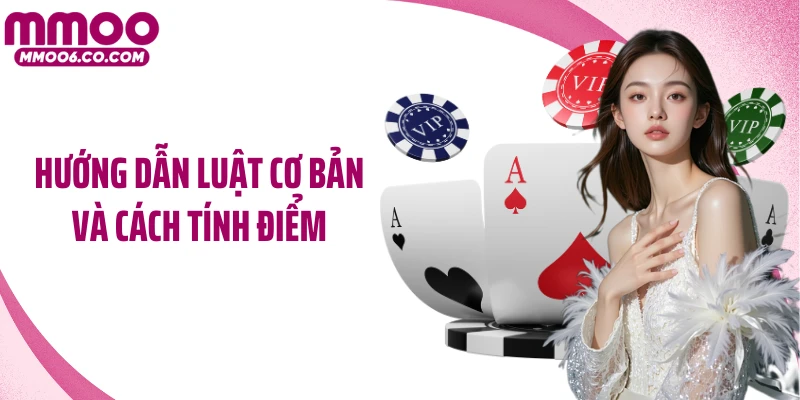 Hướng dẫn luật cơ bản và cách tính điểm