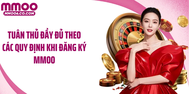 Tuân thủ đầy đủ theo các quy định khi đăng ký MMOO